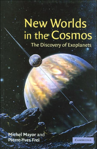 New Worlds in the Cosmos: The Discovery of Exoplanets