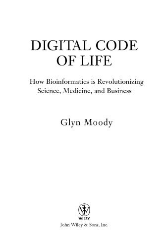 Digital Code of Life: How Bioinformatics is Revolutionizing Science, Medicine, and Business