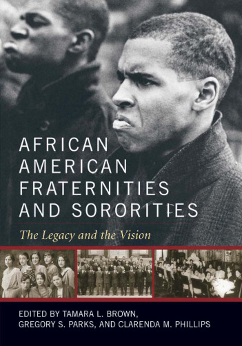 African American Fraternities and Sororities: The Legacy and the Vision