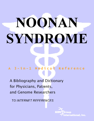 Noonan Syndrome - A Bibliography and Dictionary for Physicians, Patients, and Genome Researchers