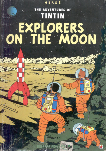 Explorers on The Moon (The Adventures of Tintin 17)