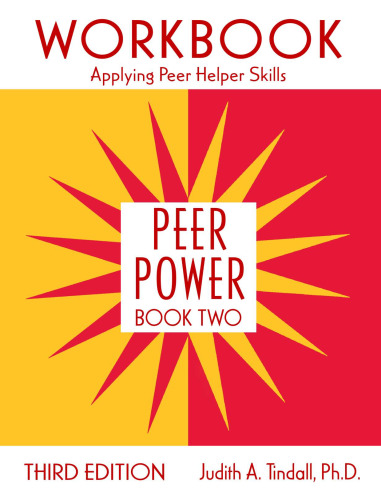 Peer Power, Book Two: Workbook: Applying Peer Helper Skills