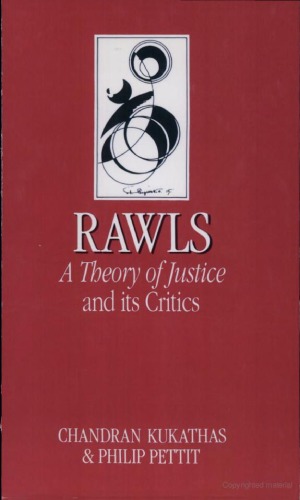 Rawls: A Theory of Justice and Its Critics (Key Contemporary Thinkers)