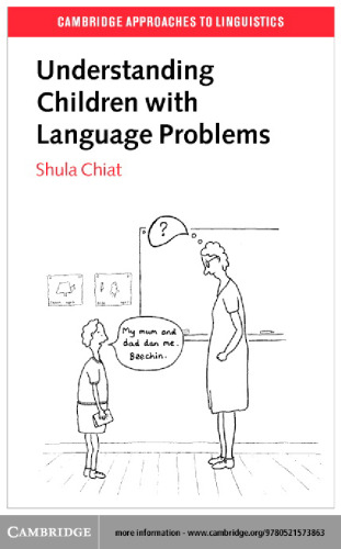 Understanding Children with Language Problems (Cambridge Approaches to Linguistics)