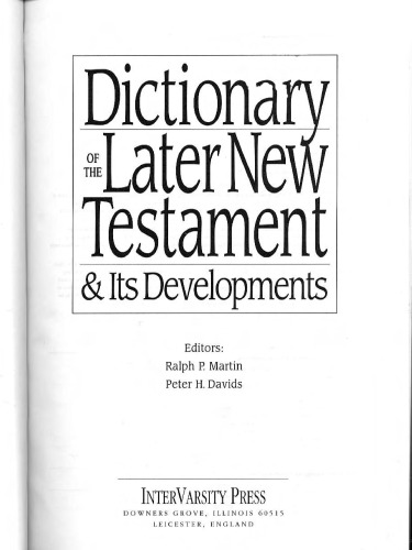 Dictionary of the Later New Testament & Its Developments (The IVP Bible Dictionary Series)