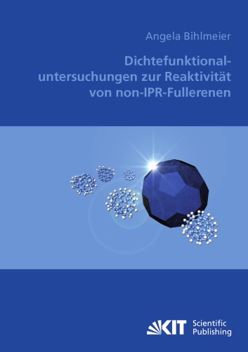 Dichtefunktionaluntersuchungen zur Reaktivitat von non-IPR-Fullerenen