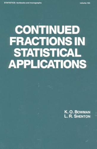 Continued Fractions in Statistical Applications (Statistics: a Series of Textbooks and Monogrphs) (Vol 103)