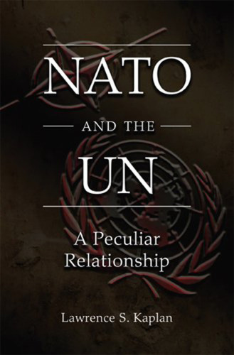 NATO and the UN: A Peculiar Relationship