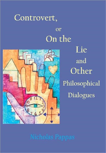 Controvert, or On the Lie, and Other Philosophical Dialogues