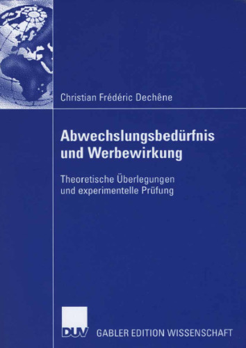 Abwechslungsbedurfnisses und Werbewirkung. Theoretische Uberlegungen und experimentelle Prufung