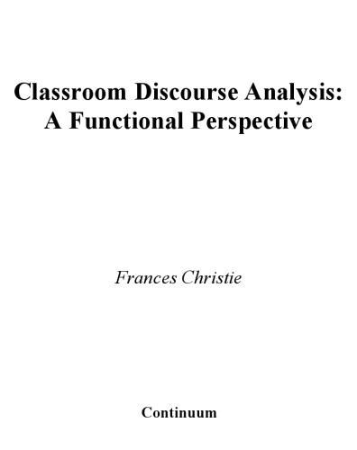 Classroom Discourse Analysis: A Functional Perspective (Open Linguistics Series)