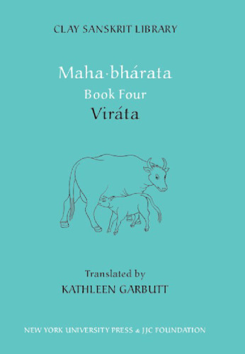 Mahabharata Book Four: Virata (Clay Sanskrit Library)