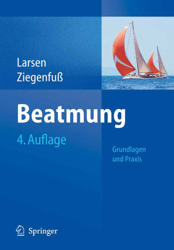 Beatmung: Grundlagen und Praxis 4. Auflage