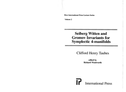 Seiberg - Witten and Gromov Invariants for Symplectic 4-Manifolds (First International Press Lecture)