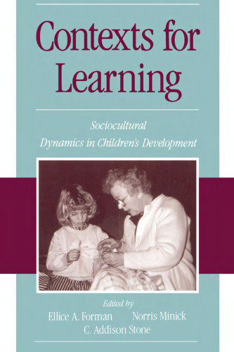 Contexts for Learning: Sociocultural Dynamics in Children's Development