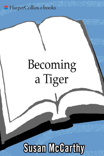 Becoming a Tiger: How Baby Animals Learn to Live in the Wild