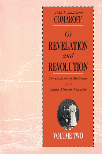 Of Revelation and Revolution, Volume 2: The Dialectics of Modernity on a South African Frontier