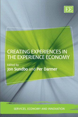 Creating Experiences In The Experience Economy (Services, Economy and Innovation)