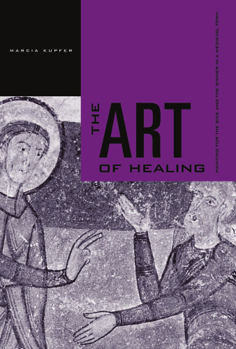 The Art of Healing: Painting for the Sick and the Sinner in a Medieval Town