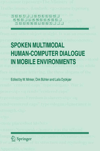 Spoken Multimodal Human-Computer Dialogue in Mobile Environments (Text, Speech and Language Technology)