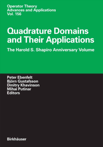 Quadrature Domains and Their Applications: The Harold S. Shapiro Anniversary Volume (Operator Theory: Advances and Applications, 15)