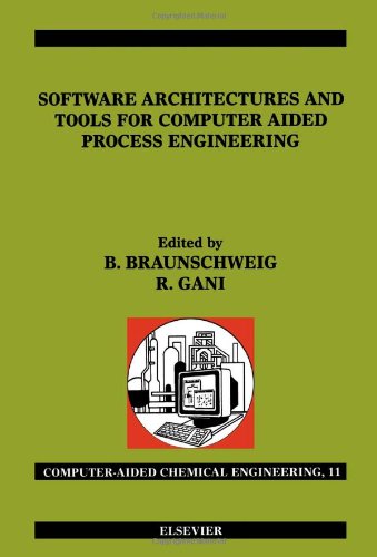 Software Architectures and Tools for Computer Aided Process Engineering