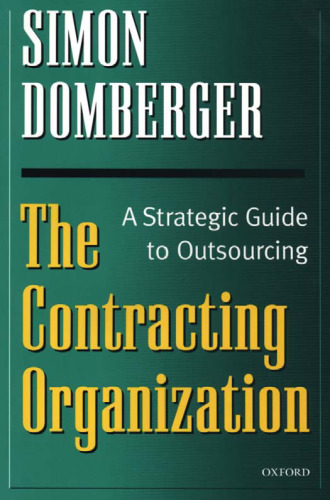 The Contracting Organization: A Strategic Guide to Outsourcing