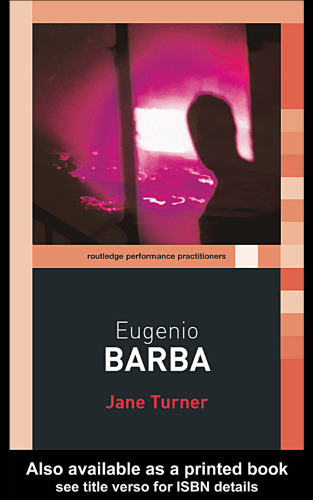 Eugenio Barba (Routledge Performance Practitioners)