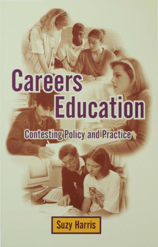 Careers Education: Contesting Policy and Practice