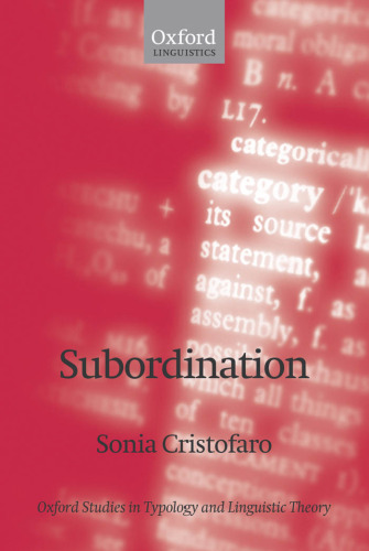 Subordination (Oxford Studies in Typology and Linguistic Theory)