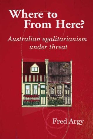 Where to from Here?: Australian Egalitarianism Under Threat