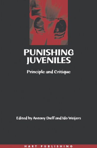 Punishing Juveniles: Principle and Critique