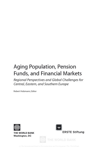 Aging Population, Pension Funds, and Financial Markets: Regional Perspectives and Global Challenges for Central, Eastern and Southern Europe (Directions in Development)