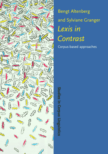 Lexis in Contrast: Corpus-based Approaches (Studies in Corpus Linguistics)