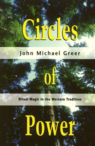 Circles of Power: Ritual Magic in the Western Tradition