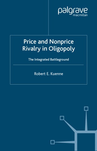 Price and Nonprice Rivalry in Oligopoly: The Integrated Battleground