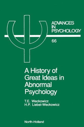 A History of Great Ideas in Abnormal Psychology