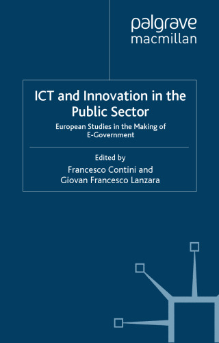 ICT and Innovation in the Public Sector: European Studies in the Making of E-Government (Technology, Work and Globalization)