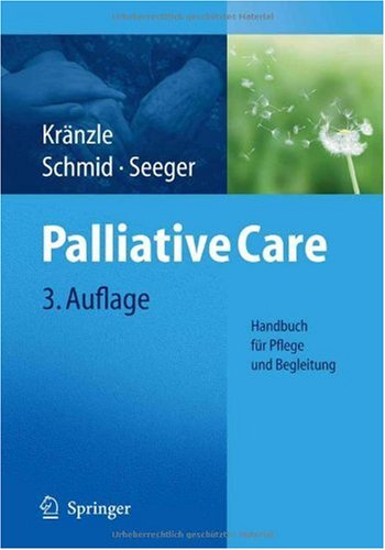 Palliative Care: Handbuch fur Pflege und Begleitung (German Edition)