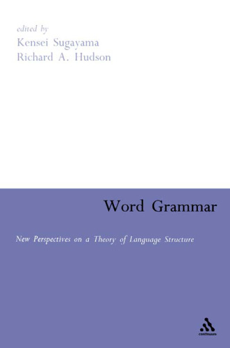 Word Grammar: New Perspectives on a Theory of Language Structure