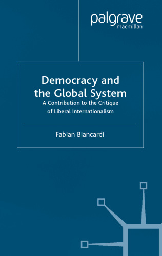 Democracy and the Global System: A Contribution to the Critique of Liberal Internationalism