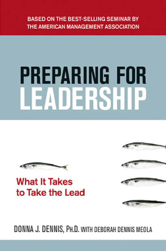 Preparing for Leadership: What It Takes to Take the Lead