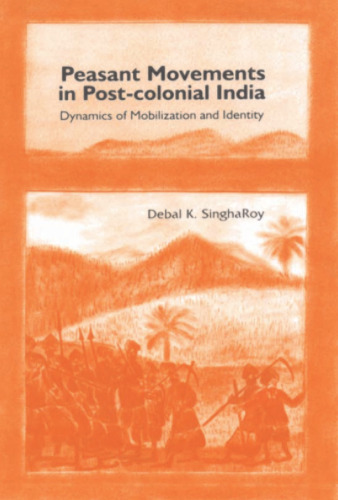 Peasant Movements in Post-Colonial India: Dynamics of Mobilization and Identity