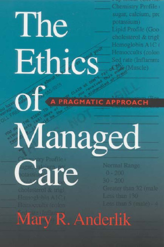 The Ethics of Managed Care: A Pragmatic Approach