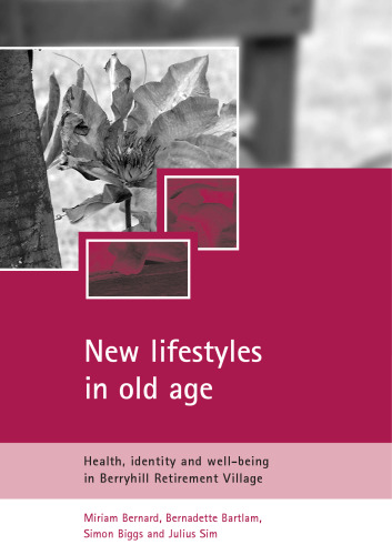 New Lifestyles In Old Age: Health, Identity And Well-being In Berryhill Retirement Village