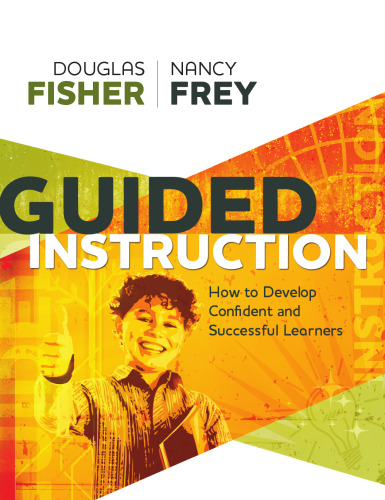 Guided Instruction: How to Develop Confident and Successful Learners