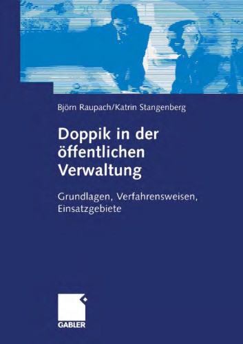 Doppik in der offentlichen Verwaltung. Grundlagen, Verfahrensweisen, Einsatzgebiete