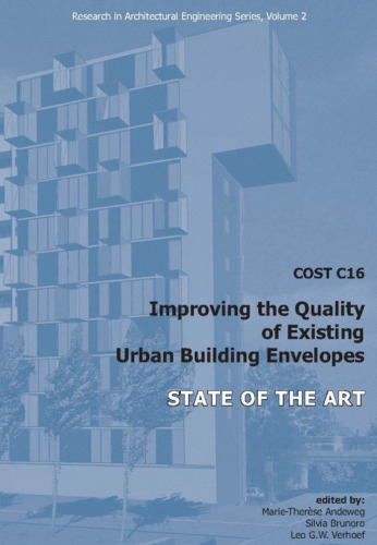COST C16 Improving the Quality of Existing Urban Building Envelopes I:  State of the Art (Research in Architectural Engineering)