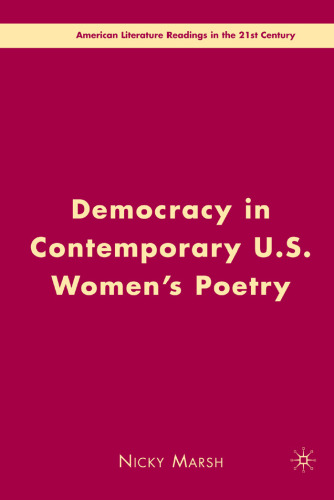 Democracy in Contemporary U.S. Women's Poetry (American Literature Readings in the Twenty-First Century)