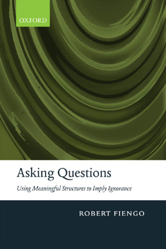 Asking Questions: Using meaningful structures to imply ignorance